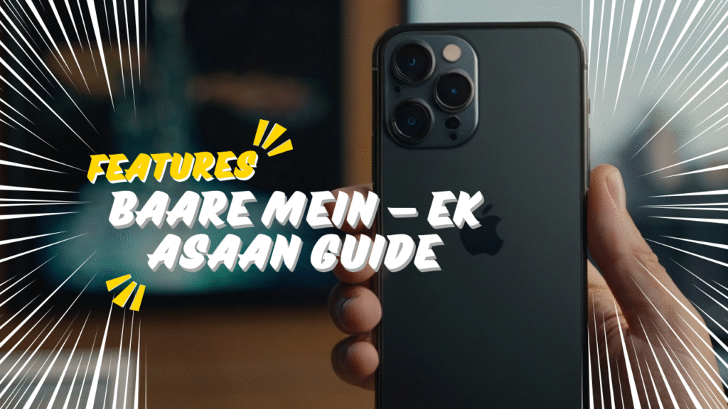 iPhone 14 Pro Max Ke Baare Mein – Ek Asaan Guide 2025 | Complete Details price Features performance