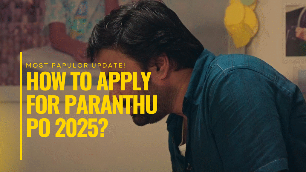 How to Apply for Paranthu PO 2025?